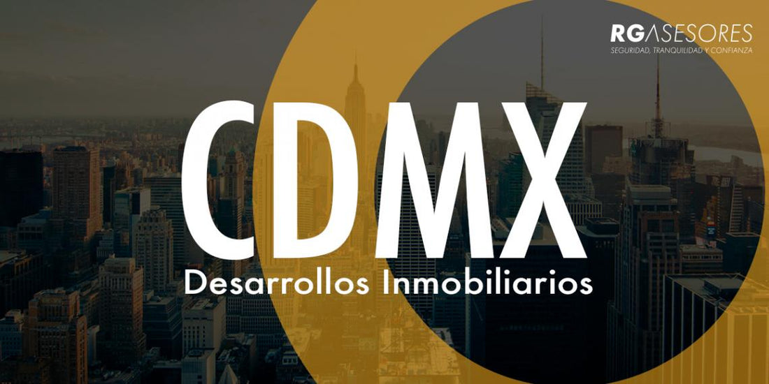 Los desarrollos inmobiliarios más prometedores en la CDMX | PARTE 1