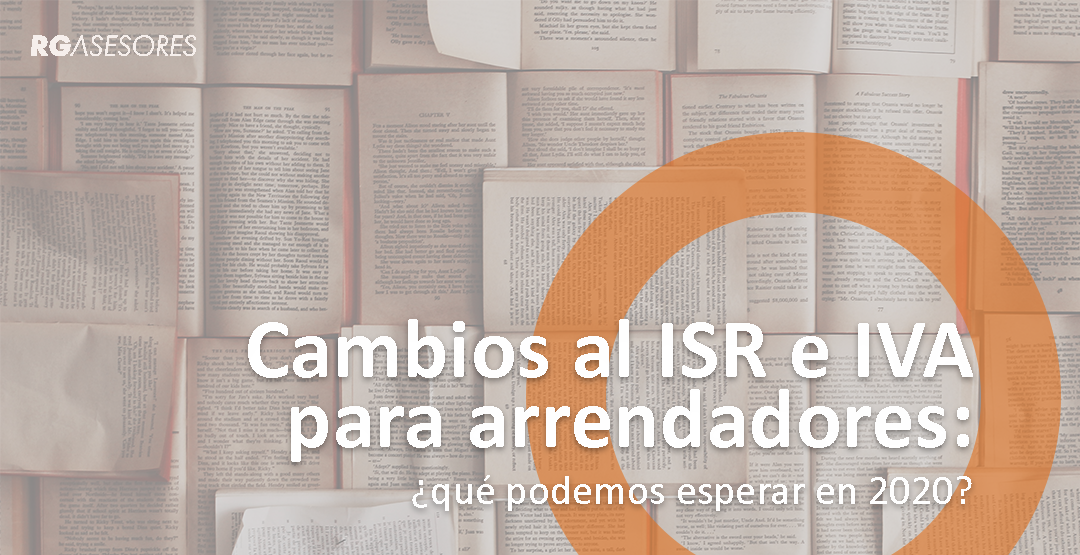 Cambios al ISR e IVA para Arrendadores en 2020