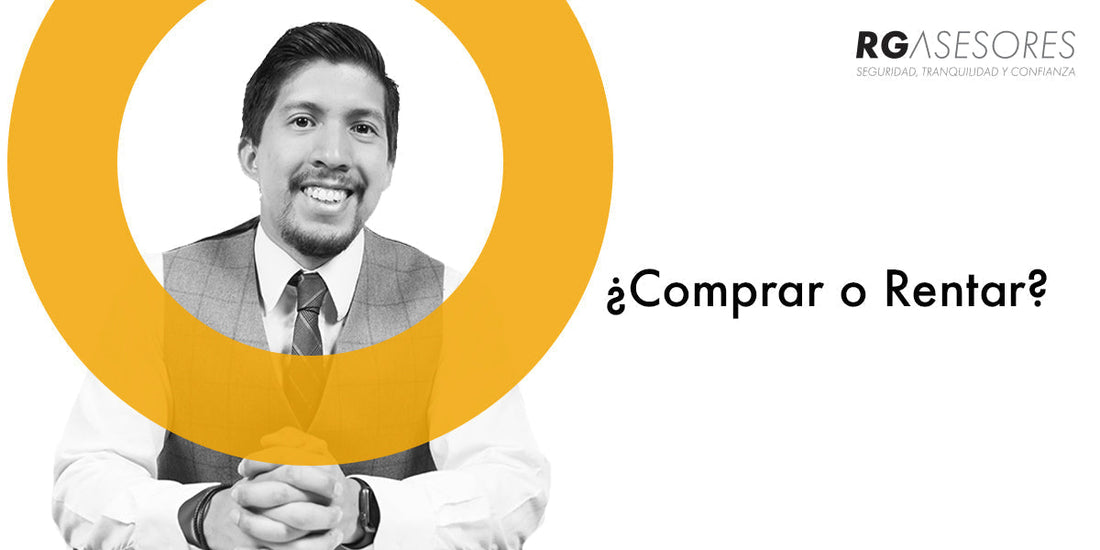 ¿Comprar o rentar una propiedad?