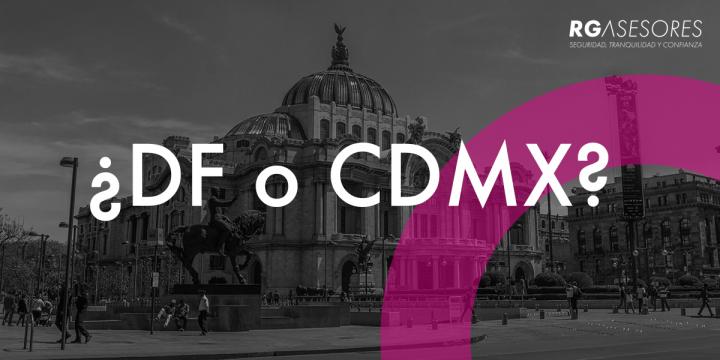 ¿DF o CDMX? Las Implicaciones Inmobiliarias