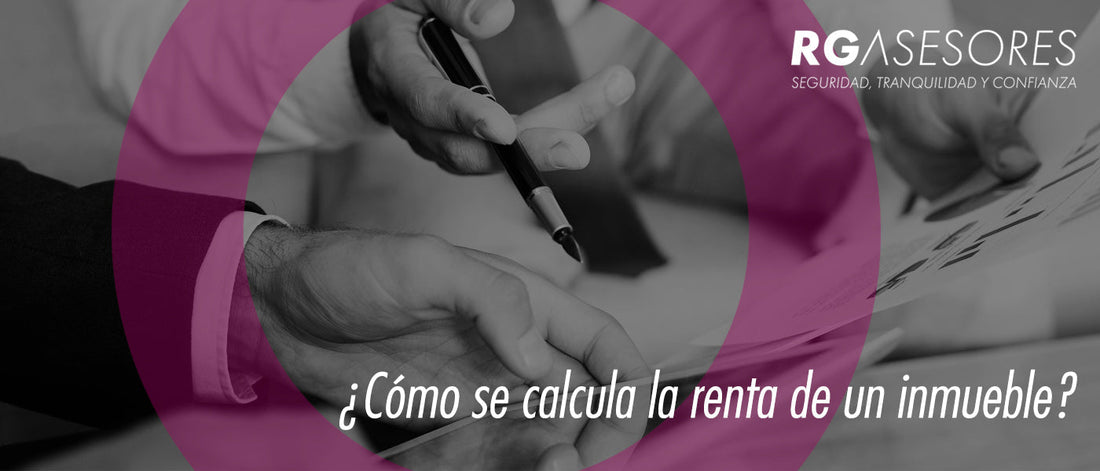 ¿Cómo calcular el costo de renta de un inmueble?